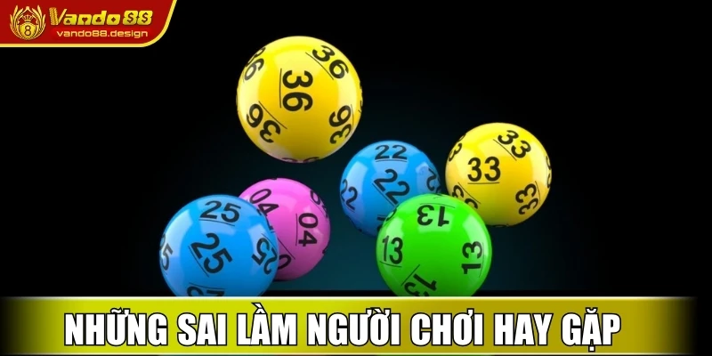 Những sai lầm người chơi hay gặp khi áp dụng hình thức 